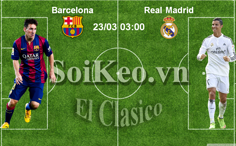Soi Kèo nhận định Barcelona – Real Madrid 03:00 23/03