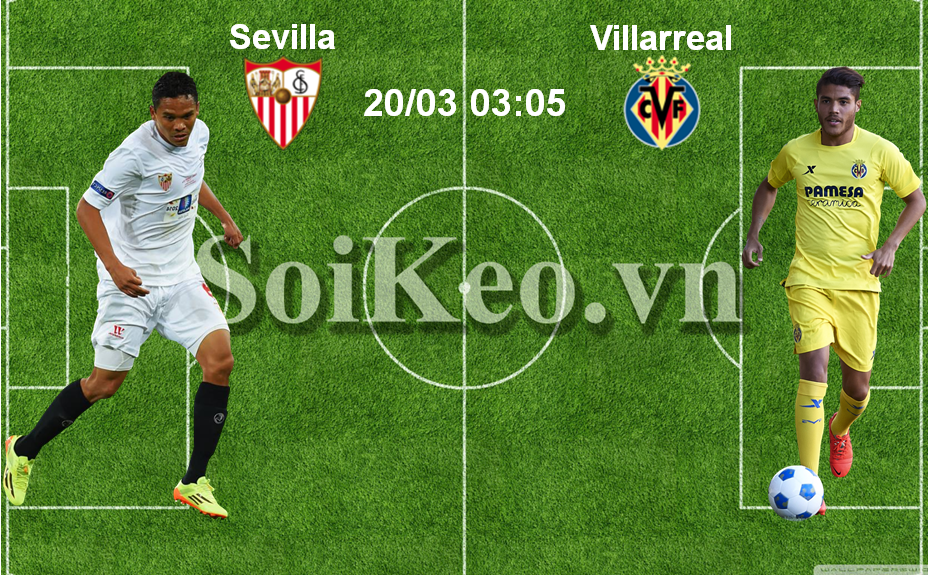Soi Kèo nhận định Sevilla – Villarreal 03:05 20/03