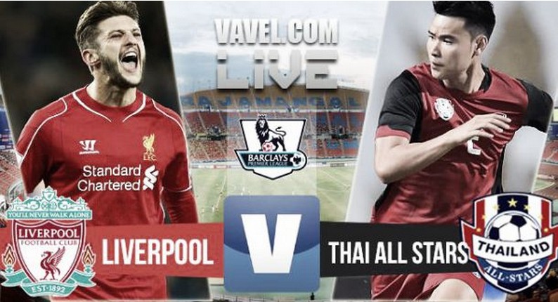Soi Kèo bình luận trước trận Thailand All Star – Liverpool 14/07 20:00